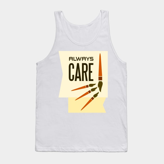 always care Tank Top by taniplusshop